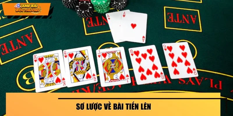 Sơ lược về bài tiến lên